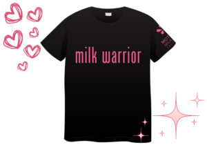 Mothers' Milk Bank California Milk Warrior shirt